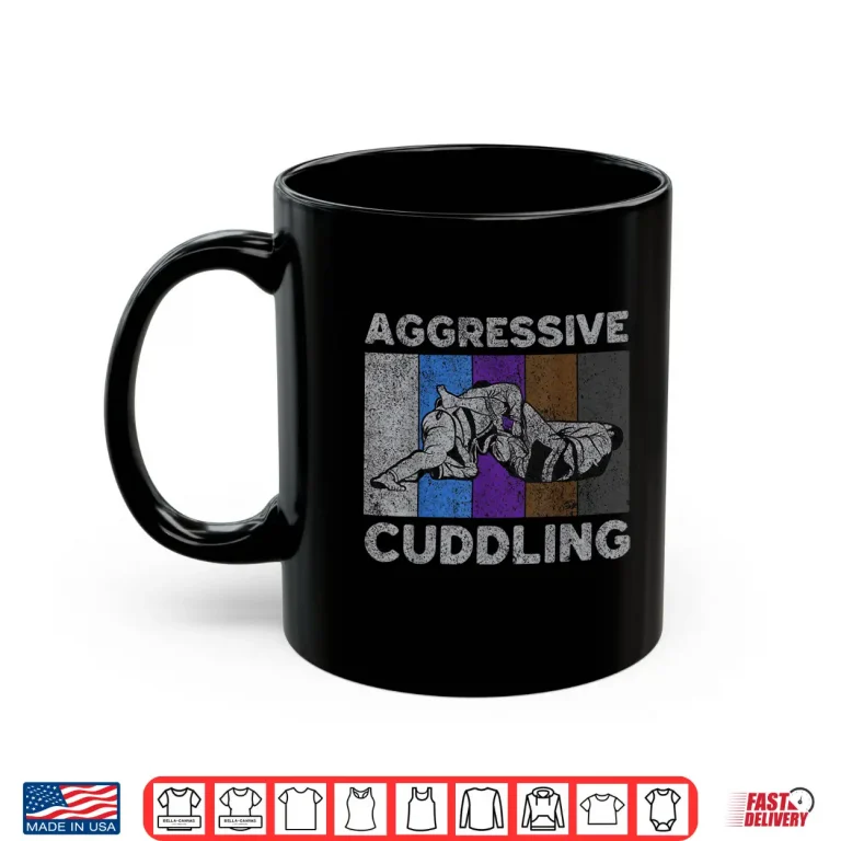 Mug Aggressive Cuddling BJJ Brazilian Jiu Jitsu Professional Retro Vintage Shirt