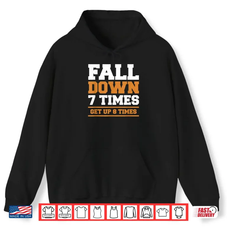 Hoodie Fall Down Seven Times Get Up Eight Times BJJ Brazilian Jiu Jitsu Shirt