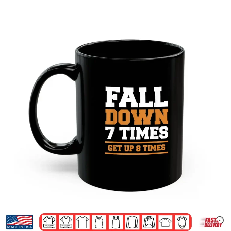 Mug Fall Down Seven Times Get Up Eight Times BJJ Brazilian Jiu Jitsu Shirt