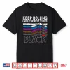 Keep Rolling Until Belt Turns Black Jiu Jitsu Bjj Sport Gift Shirt