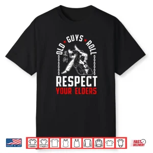 Old People Roll Respect Your Elders Jiu Jitsu Parent Coach Shirt