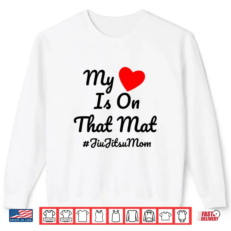 Sweatshirt My Heart Is On That Mat Jiu Jitsu Parent Identity BJJ Gift Shirt
