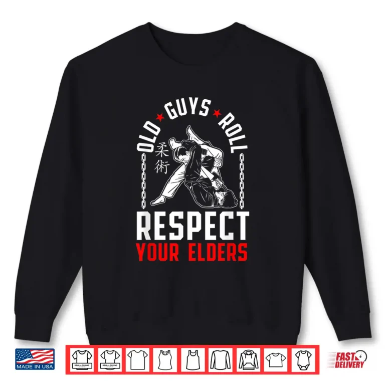 Sweatshirt Old People Roll Respect Your Elders Jiu Jitsu Parent Coach Shirt