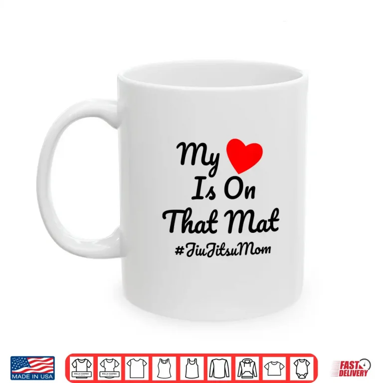 Mug My Heart Is On That Mat Jiu Jitsu Parent Identity BJJ Gift Shirt