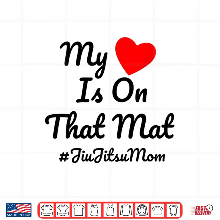 Design My Heart Is On That Mat Jiu Jitsu Parent Identity BJJ Gift Shirt