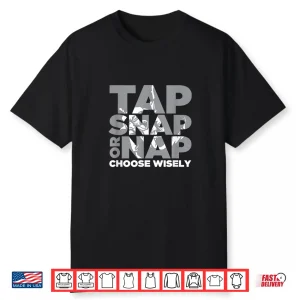 Tap Snap Or Nap Brazilian Jiu Jitsu Bjj Professional Statement Shirt