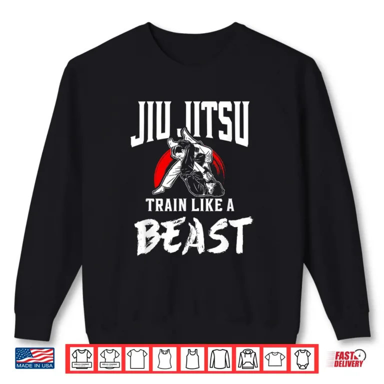 Sweatshirt Train Like A Beast Jiu Jitsu Professional Athletic Graphic Shirt