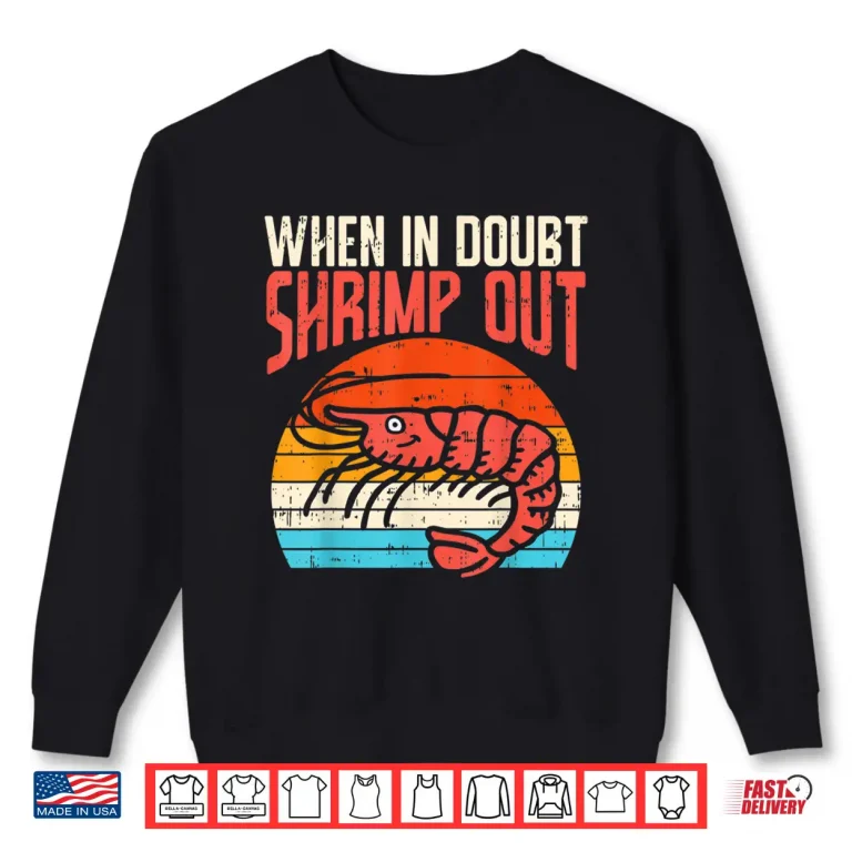 Sweatshirt When In Doubt Shrimp Out BJJ Brazilian Jiu Jitsu Retro Gift Shirt