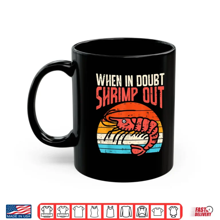 Mug When In Doubt Shrimp Out BJJ Brazilian Jiu Jitsu Retro Gift Shirt