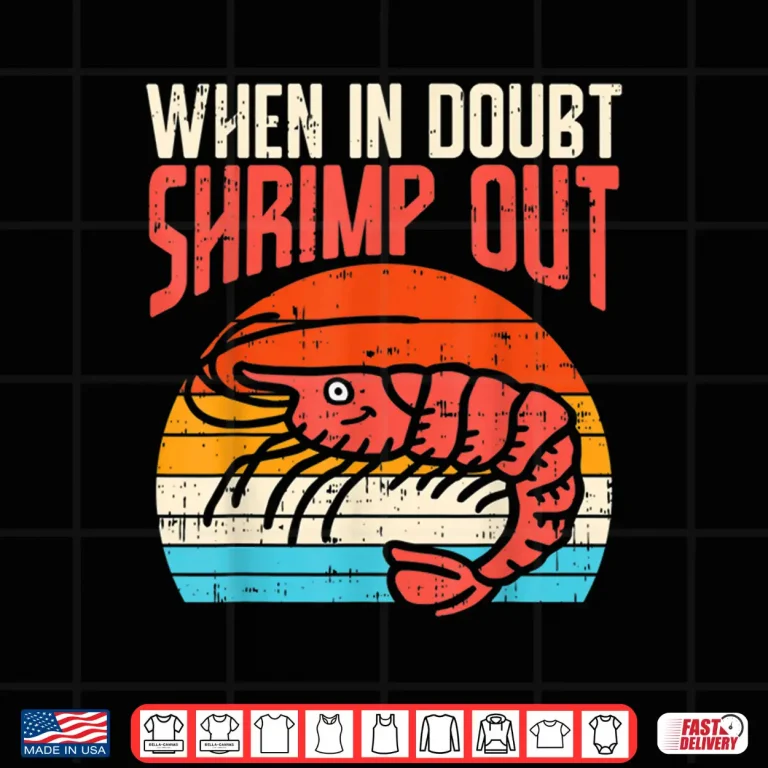 Design When In Doubt Shrimp Out BJJ Brazilian Jiu Jitsu Retro Gift Shirt