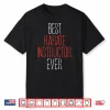 Best Instructor Ever Karate Sensei Teacher Identity Gift Shirt