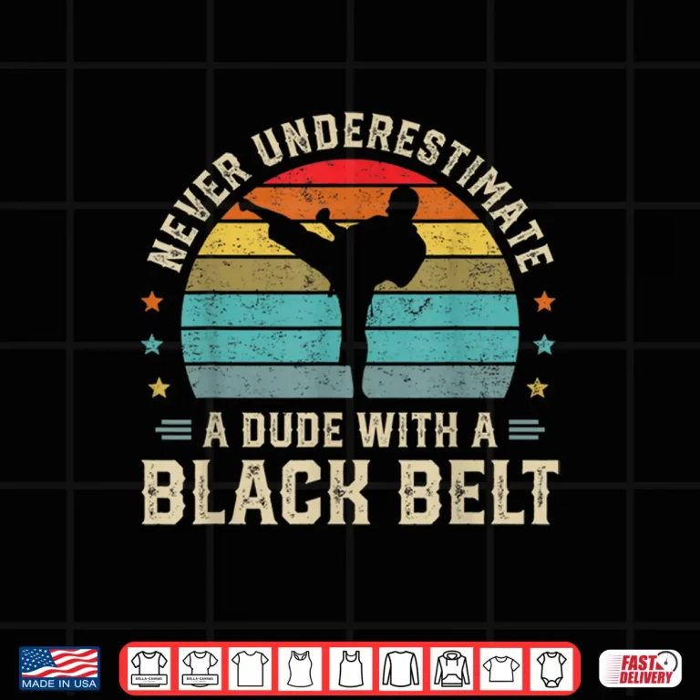 Design Black Belt Martial Arts Karate Jiu Jitsu Taekwondo Gift Shirt