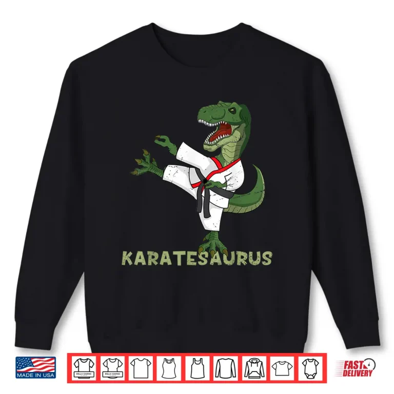 Sweatshirt Dinosaur Karatesaurus T Rex Graphic Karate Professional Humor Shirt