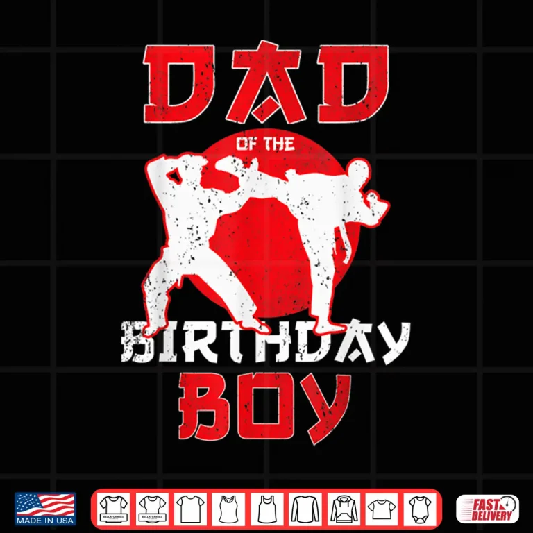 Design Parent Of The Birthday Karate Taekwondo Youth Martial Arts Shirt