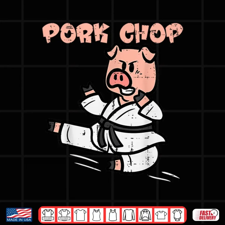 Design Pork Chop Funny Hog Swine Pun Pig Karate Humor Shirt