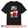 Smell My Feet Karate Professional Humor Funny Gift Shirt
