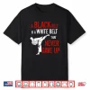 A Black Belt Is A White Belt That Never Gave Up Karate Statement Gift Shirt