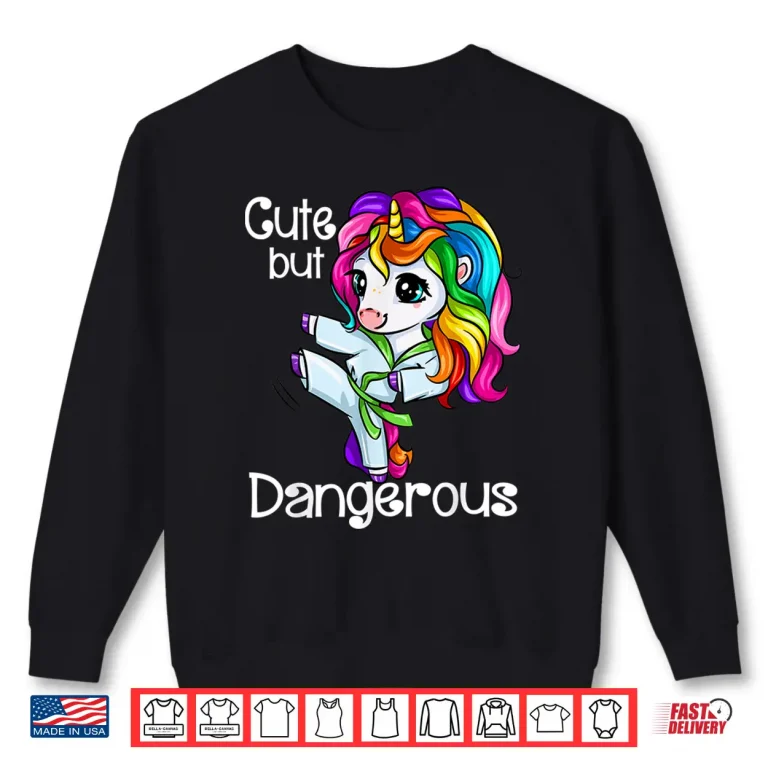 Sweatshirt Cute But Dangerous Unicorn Karate Professional Humor Funny Shirt