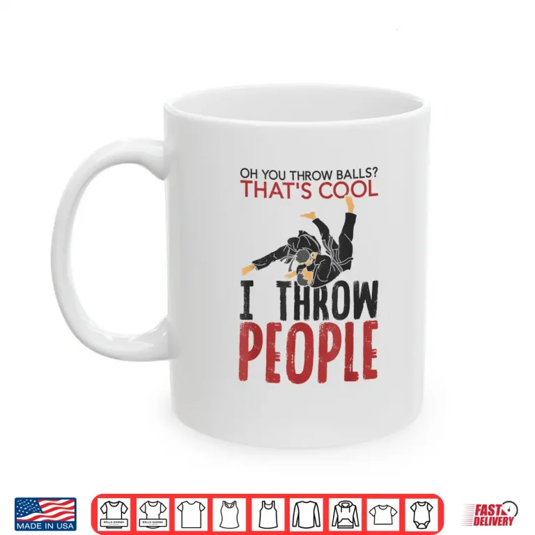 Mug I Throw People Martial Arts Karate Yudo Jiu Jitsu Humor Shirt