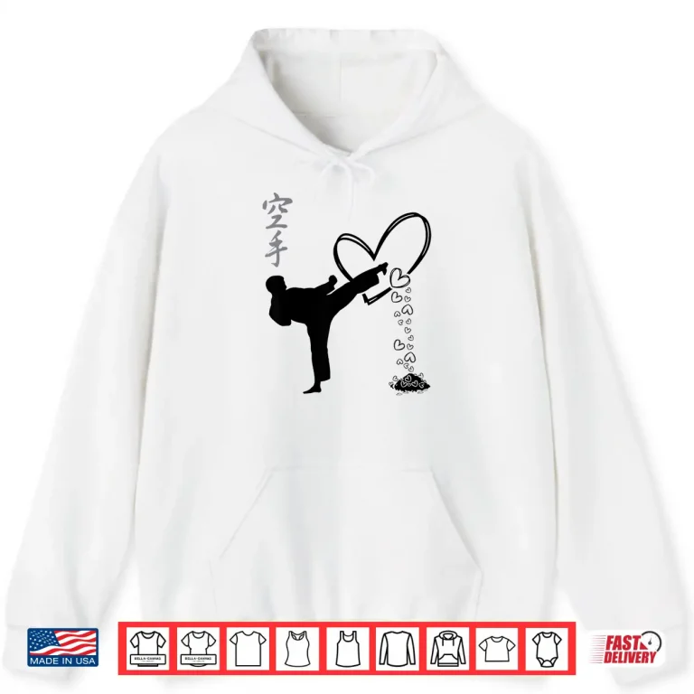 Hoodie Kicking Hearts And Taking Names Karate Kung Fu Valentine Shirt