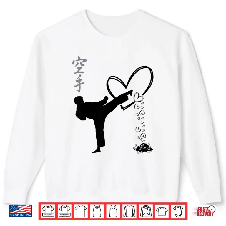 Sweatshirt Kicking Hearts And Taking Names Karate Kung Fu Valentine Shirt