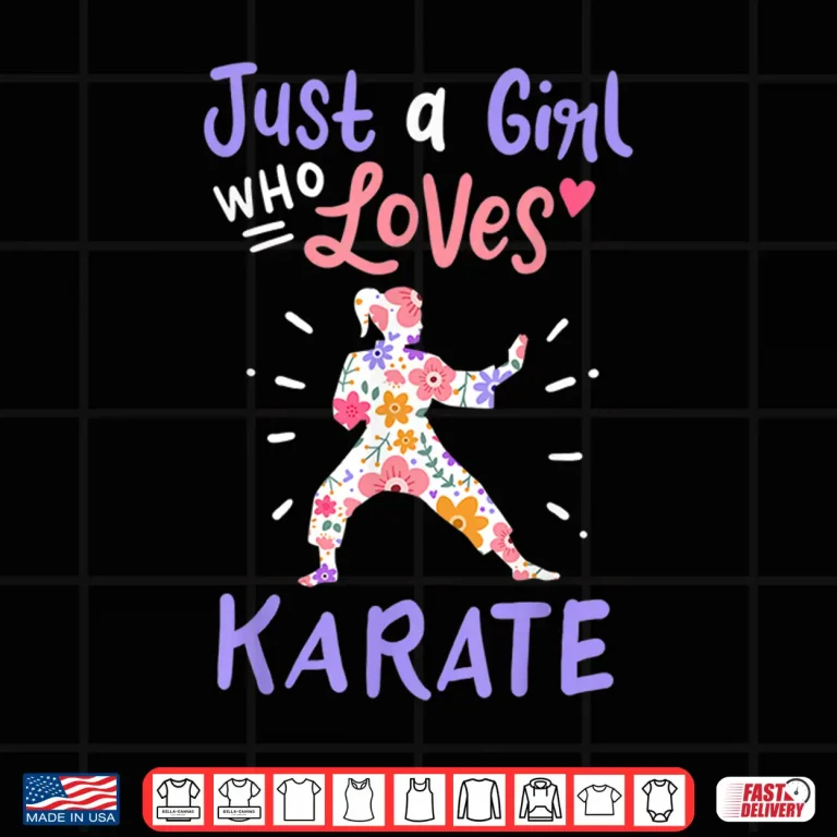 Design Just A Girl Who Loves Karate Professional Aesthetic Gift Shirt