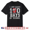 I Just Kicked One Hundred Days Of School Karate Happy Shirt