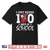 I Just Kicked One Hundred Days Of School Martial Arts Karate Shirt