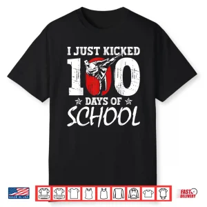 I Just Kicked One Hundred Days Of School Martial Arts Karate Shirt