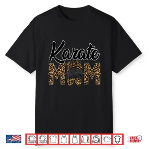 Leopard Print Karate Mom Parent Identity Mother Day Humor Shirt