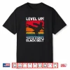 Level Up This Person Is Now A Black Belt Karate Martial Arts Shirt
