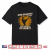 Parent Professional Karate Grandpa Real Grandparents Identity Shirt
