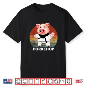 Pork Chop Pun Pig Karate Professional Humor Funny Shirt