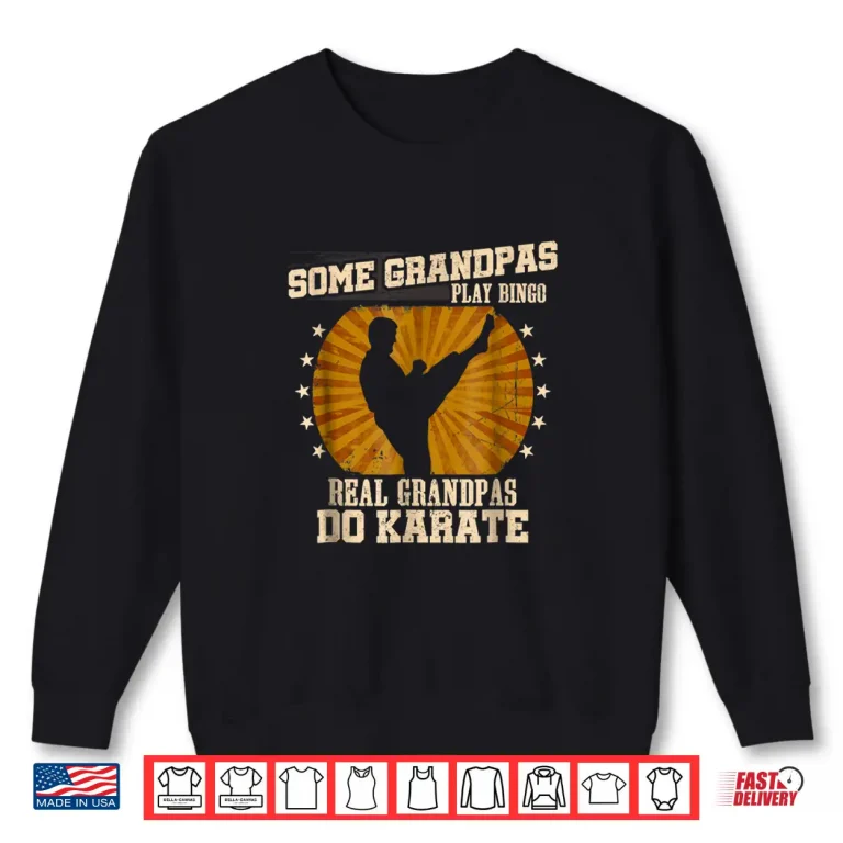 Sweatshirt Parent Professional Karate Grandpa Real Grandparents Identity Shirt