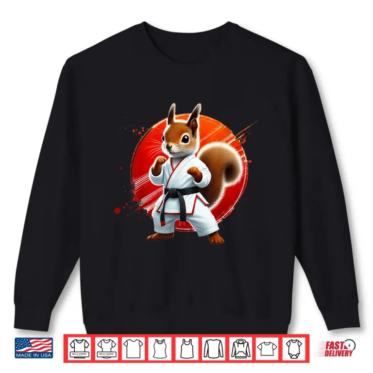 Sweatshirt Squirrel Fighter Judo Taekwondo JiuJitsu Karate Animal Graphic Shirt