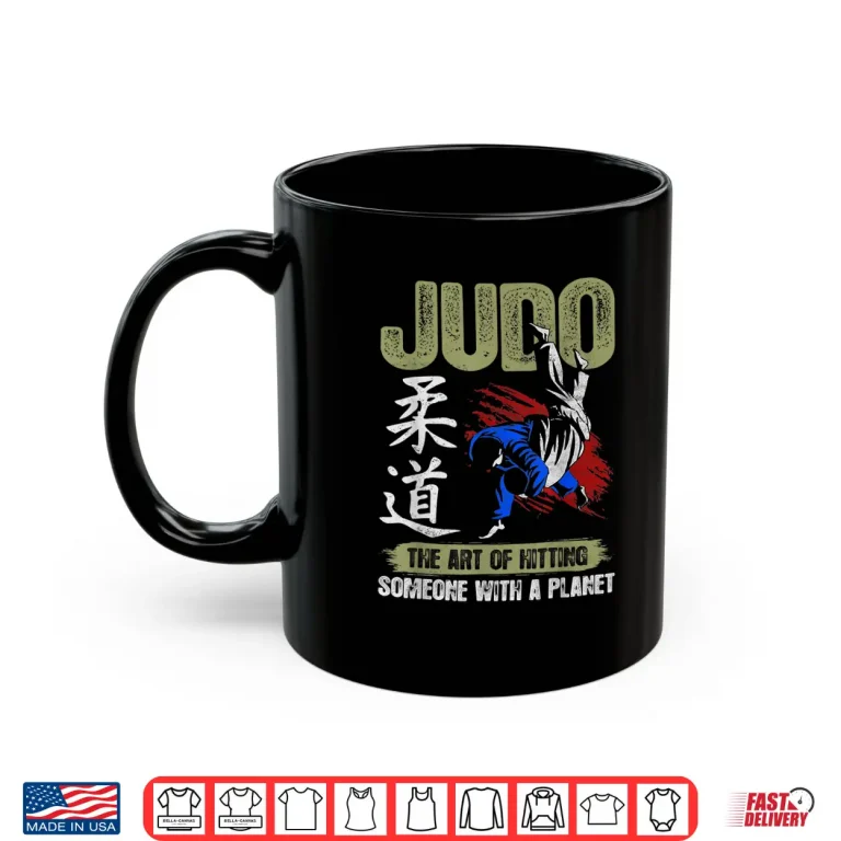 Mug The Art Of Hitting Someone With A Planet Judo Humor Shirt