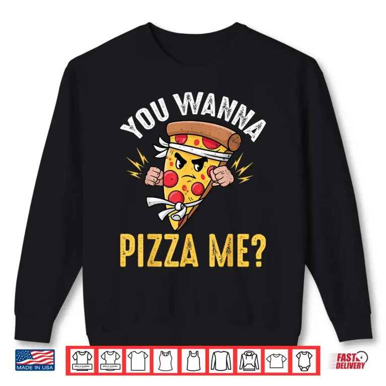 Sweatshirt You Wanna Pizza Me Ninja Kawaii Karate Pizza Humor Shirt