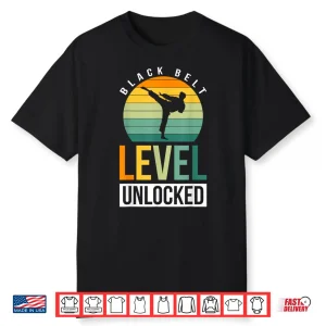 Black Belt Level Unlocked Martial Arts Professional Achievement Shirt