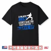 Black Belt Saying Professional Karate Taekwondo Martial Arts Shirt