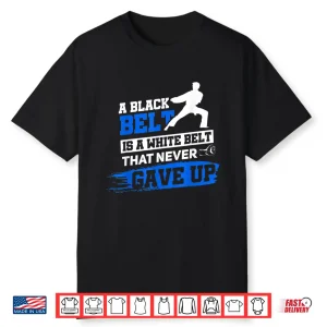 Black Belt Saying Professional Karate Taekwondo Martial Arts Shirt