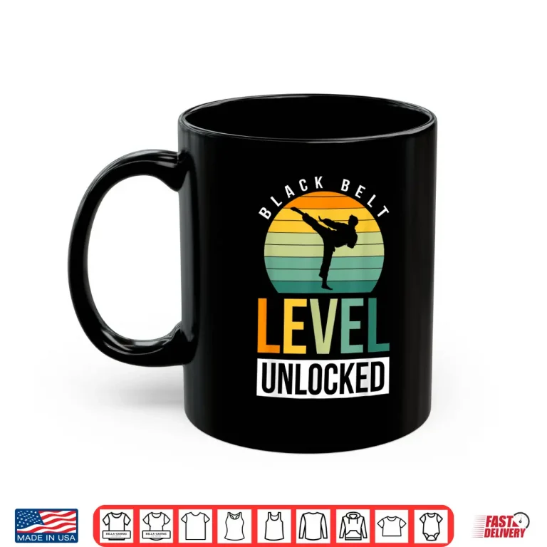 Mug Black Belt Level Unlocked Martial Arts Professional Achievement Shirt