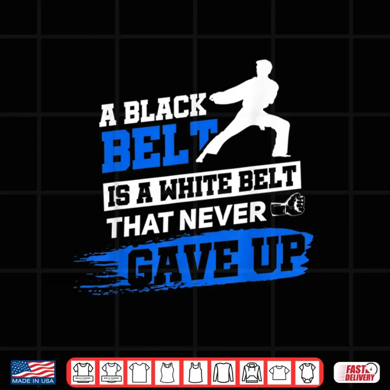 Design Black Belt Saying Professional Karate Taekwondo Martial Arts Shirt
