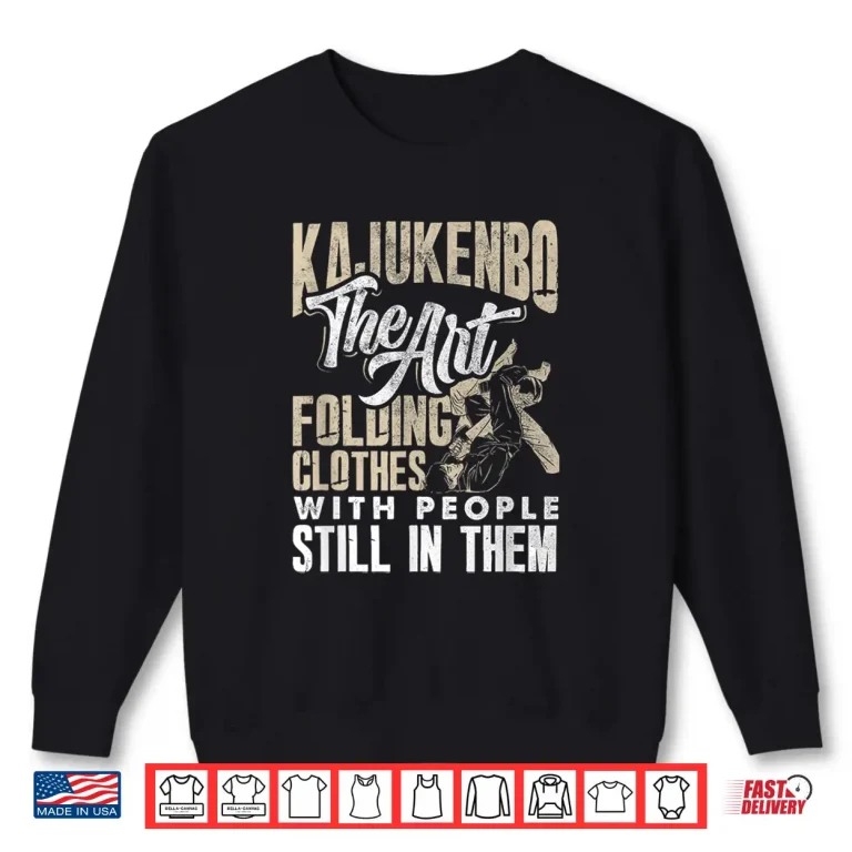 Sweatshirt Folding Clothes With People Kajukenbo Karate Judo Fusion Humor Shirt