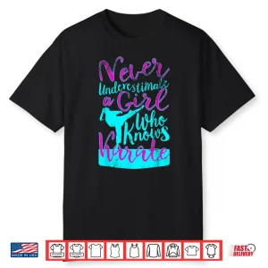 Never Underestimate A Person Who Knows Karate Karate Gift Shirt