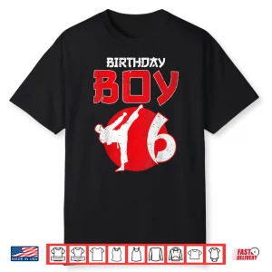 Sixth Birthday Karate Taekwondo Youth Martial Arts Shirt