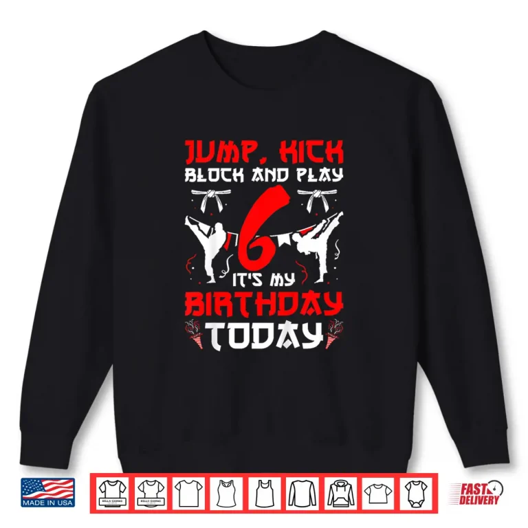 Sweatshirt Sixth Birthday Party Karate Youth Professional Graphic Shirt