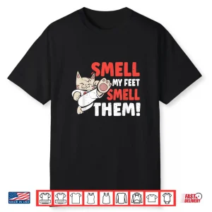 Smell My Feet Funny Martial Arts Cat Karate Humor Shirt