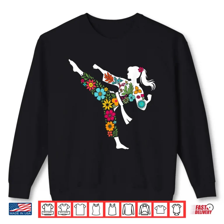 Sweatshirt Floral Kick Taekwondo Martial Arts Karate Professional Humor Funny Shirt