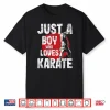 Just A Person Who Loves Karate Martial Arts Coach Karateka Shirt