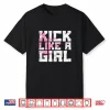 Kick Like A Professional Karate Taekwondo Kung Fu Martial Arts Shirt